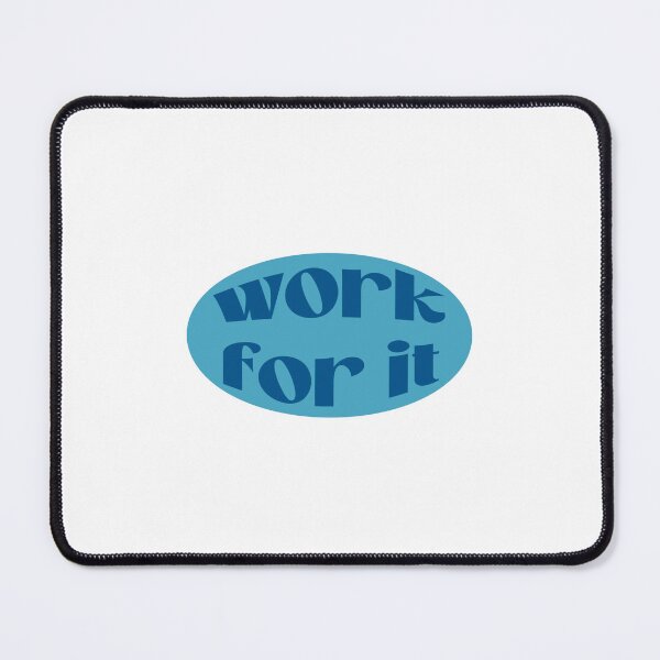 Item preview, Work For It designed and sold by Alyse Hendrix.
