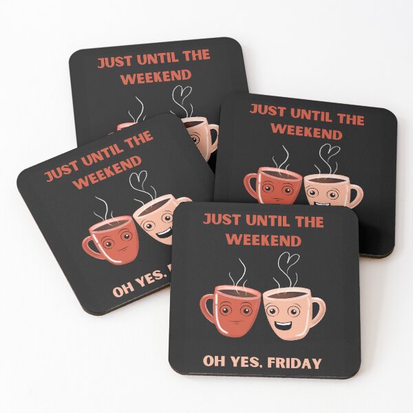 Item preview, just until the weekend, cups of coffee, Friday,  designed and sold by LYDIA0304.
