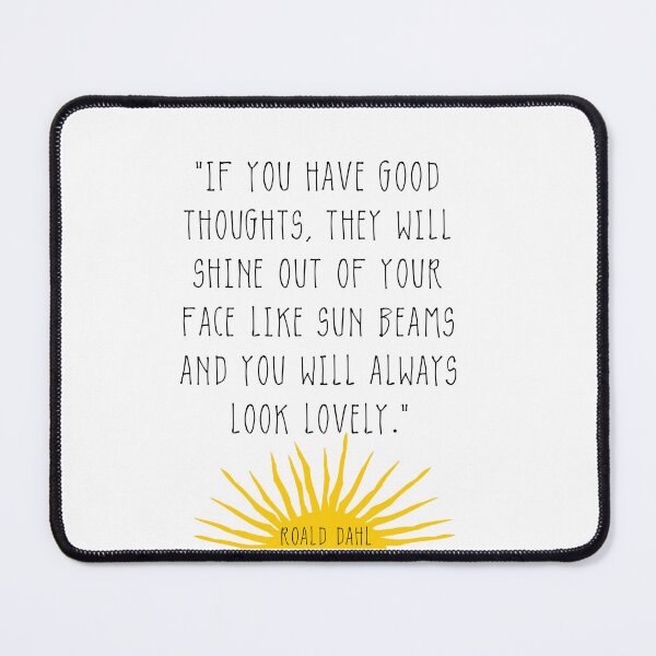 Item preview, Good Thoughts- Roald Dahl Quote designed and sold by kjanedesigns.