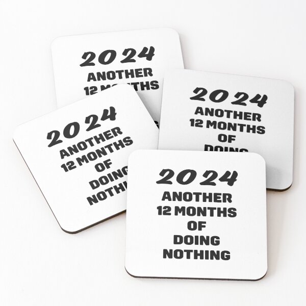 Item preview, 2024 another 12 months of doing nothing designed and sold by nvrprooo.