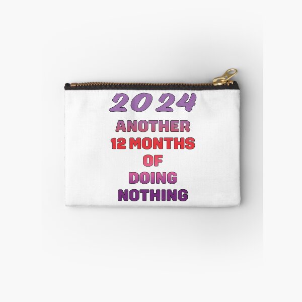Item preview, 2024 another 12 months of doing nothing designed and sold by nvrprooo.