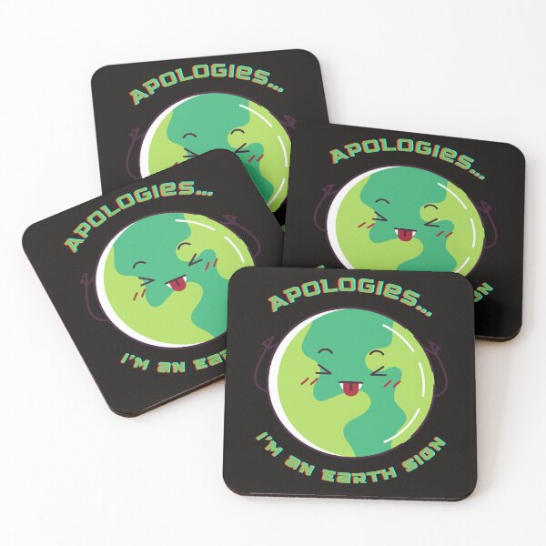 Item preview, Apologies I’m an Earth Sign designed and sold by Seedcap7.