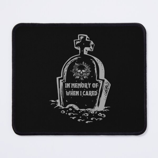 Item preview, IN MEMORY OF WHEN I CARED designed and sold by BootsNCatsStore.