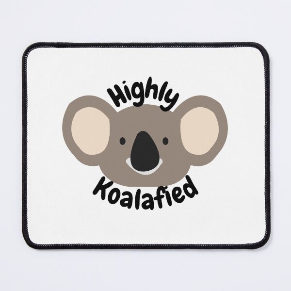 Item preview, Cute Highly Koalafied Koala Bear Design designed and sold by Bridget Swanson.