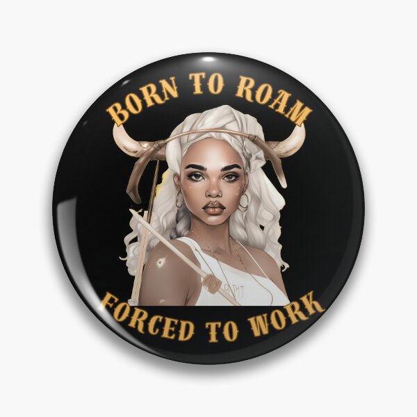 Item preview, Born To Roam, Forced To Work. sagittarius sign designed and sold by ZodiacWonders.