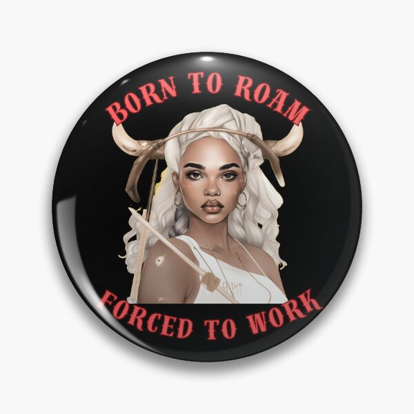 Item preview, Born To Roam, Forced To Work. sagittarius astrology designed and sold by ZodiacWonders.