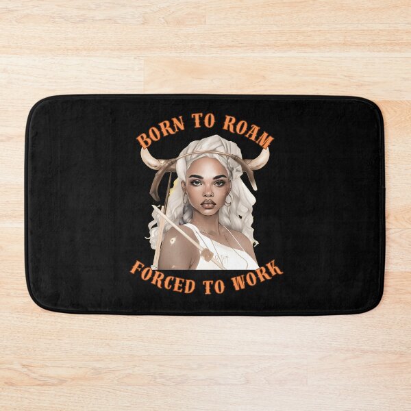 Item preview, Born To Roam, Forced To Work. sagittarius season designed and sold by ZodiacWonders.