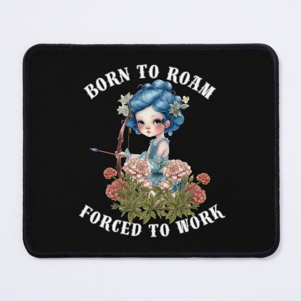 Item preview, Born To Roam, Forced To Work. sagittarius funny designed and sold by ZodiacWonders.