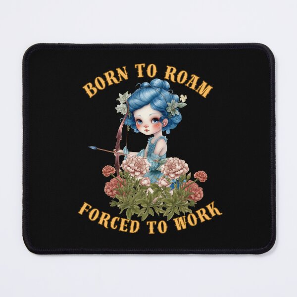 Item preview, Born To Roam, Forced To Work. sagittarius sayings designed and sold by ZodiacWonders.