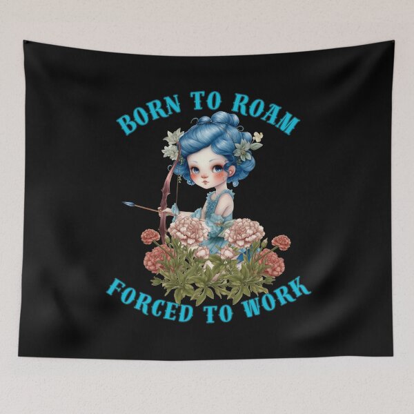 Item preview, Born To Roam, Forced To Work. sagittarius quote designed and sold by ZodiacWonders.