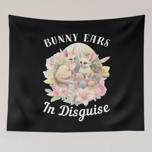 Item preview, Bunny Ears In Disguise. fox quote designed and sold by FoxVibes.