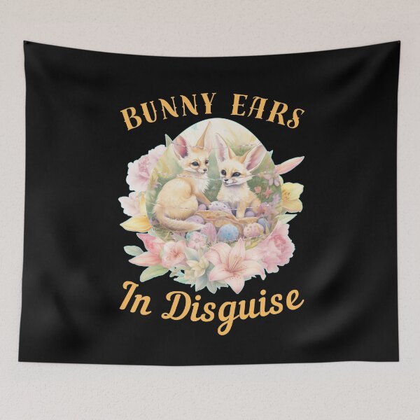Item preview, Bunny Ears In Disguise. fox saying designed and sold by FoxVibes.