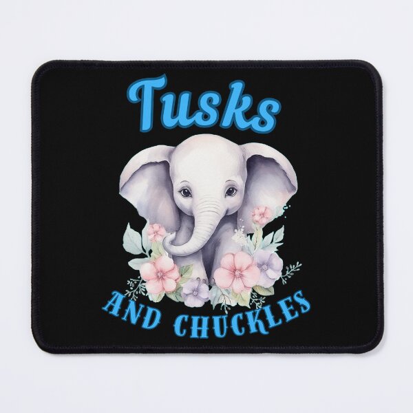 Item preview, Tusks And Chuckles. elephant quote designed and sold by ElephantVibes.