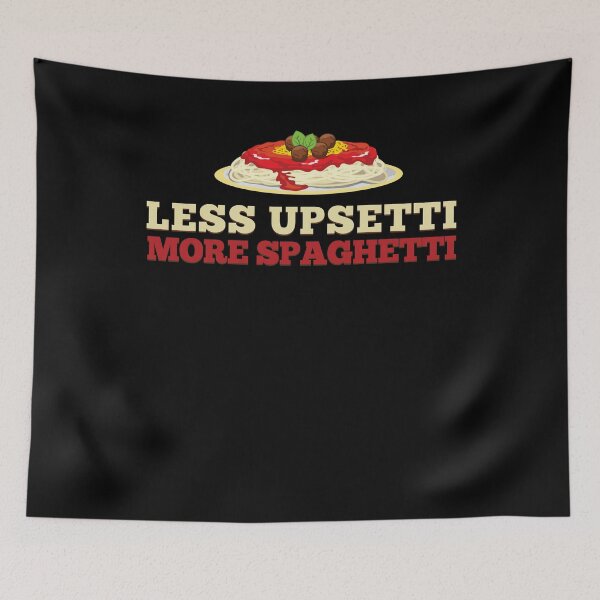 Item preview, Less Upsetti More Spaghetti Funny Pasta Food Foodie  designed and sold by Pricity Designs.