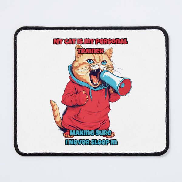 Item preview, My cat is my personal trainer, making sure I never sleep in designed and sold by matdiazl.
