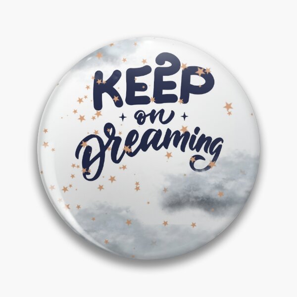 Item preview, Keep on Dreamin designed and sold by KireaArtWork.
