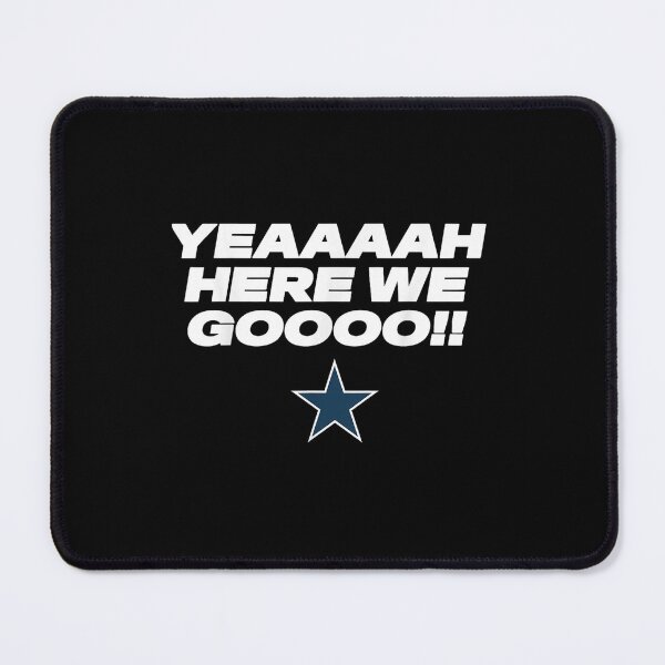 Item preview, Yeaaaah Here We Go - Dallas designed and sold by IkeTurnerIke.