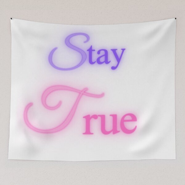Item preview, Stay True  designed and sold by WifiJW0526.