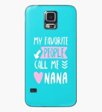 Meine Lieblingsleute nennen mich Nana-T-Shirt, Telefon-Kästen und andere Geschenke Hülle & Klebefolie für Samsung Galaxy
