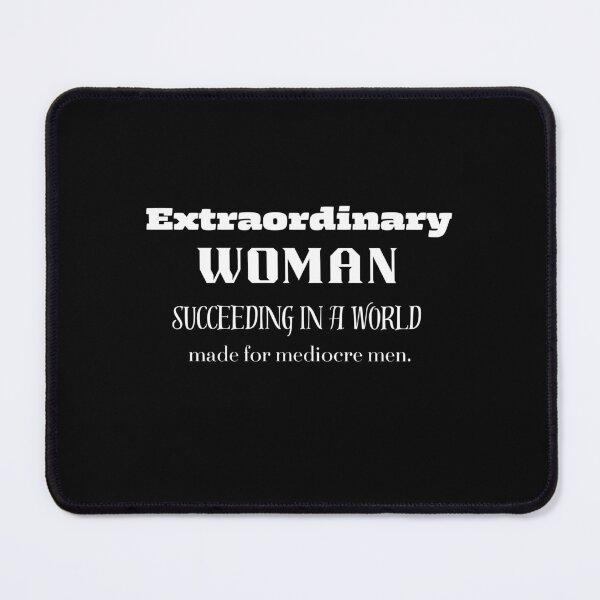Item preview, Extraordinary Woman succeeding in a world made for mediocre men. designed and sold by CheekyGrace.