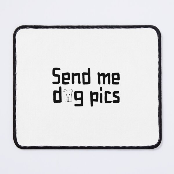 Item preview, Send dog pics designed and sold by jademmm.