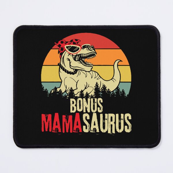 Item preview, Bonus Mama Saurus T Rex Mamasaurus Stepmom designed and sold by SpeedyPrints.