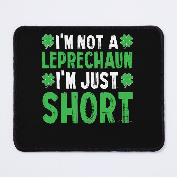 Item preview, Funny Leprechaun Size I'm Not a Leprechaun I'm Just designed and sold by BalladOfZeus.