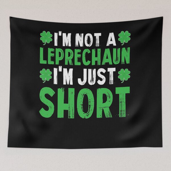 Item preview, Funny Leprechaun Size I'm Not a Leprechaun I'm Just designed and sold by BalladOfZeus.
