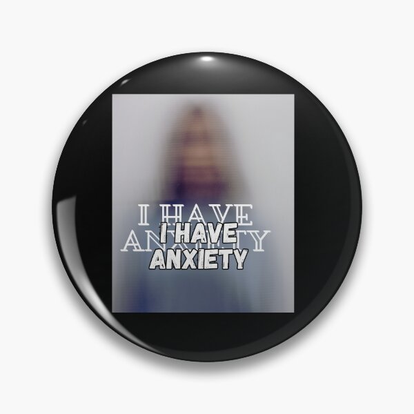 Item preview, I have anxiety designed and sold by Mikusia.
