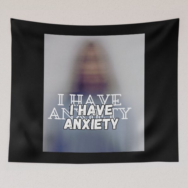 Item preview, I have anxiety designed and sold by Mikusia.
