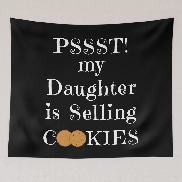 Artikelvorschau, Pssst Meine Tochter verkauft Cookies entworfen und verkauft von Kieran Abbott.