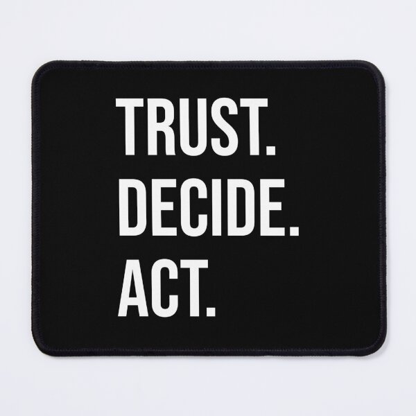 Item preview, TRUST. DECIDE. ACT. designed and sold by kuhlartde.
