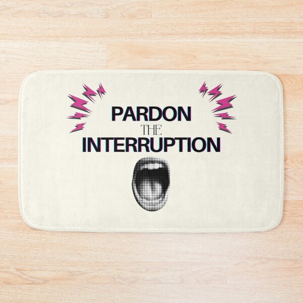 Item preview, Pardon The Interruption designed and sold by LufiasArts.