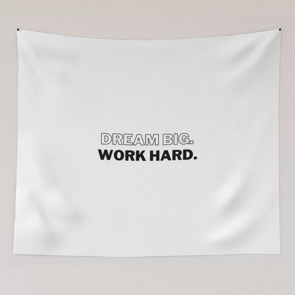 Item preview, "Dream Big. Work Hard." Text designed and sold by Bananobanini.