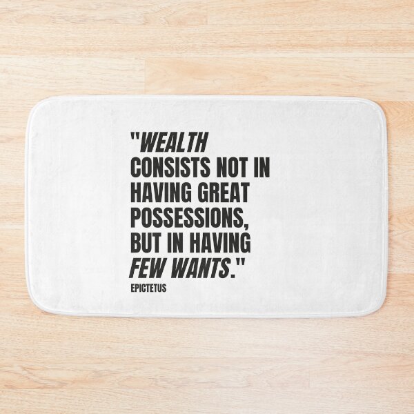 Item preview, "Wealth consists not in having great possessions, but in having few wants." - Epictetus Stoic Quote designed and sold by Bananobanini.