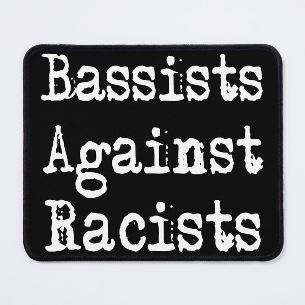 Item preview, Bassists Against Racists designed and sold by Hoorahville.