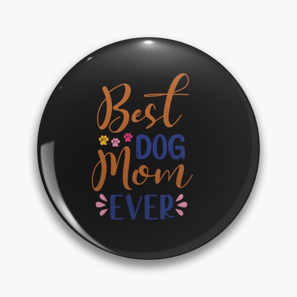Item preview, Best dog mom ever designed and sold by AnimalsDH305.