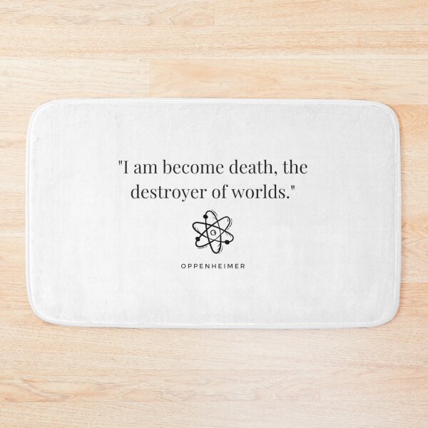 Item preview, "I am become death, the destroyer of worlds." - Oppenheimer Quote designed and sold by Bananobanini.