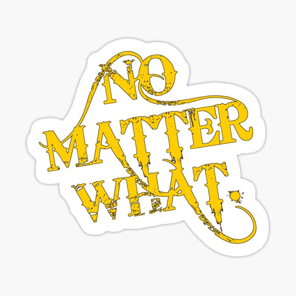 Item preview, No Matter What.  designed and sold by Wilcox PhotoArt.