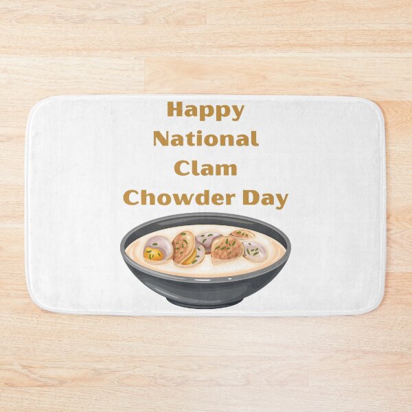 Item preview, National Clam Chowder Day designed and sold by Simo0455.