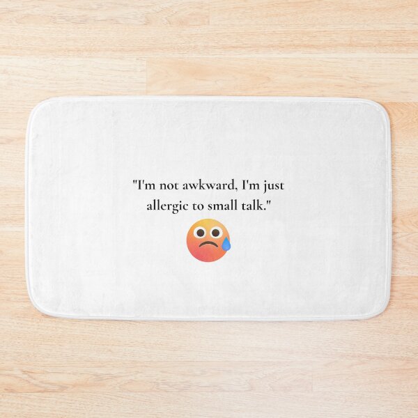 Item preview, "I'm not awkward, I'm just allergic to small talk." Funny Quote designed and sold by Bananobanini.