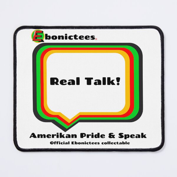 Item preview, Real Talk! Ebonictees ebonic phrase. designed and sold by Ebonictees.