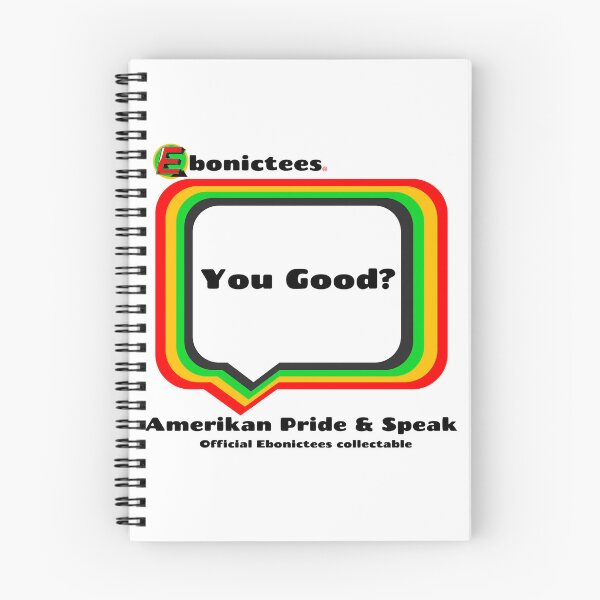 Item preview, You Good? Ebonictees ebonic phrase. designed and sold by Ebonictees.
