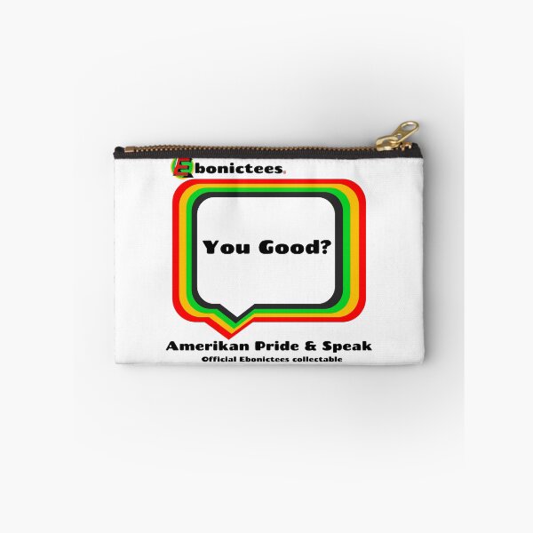 Item preview, You Good? Ebonictees ebonic phrase. designed and sold by Ebonictees.