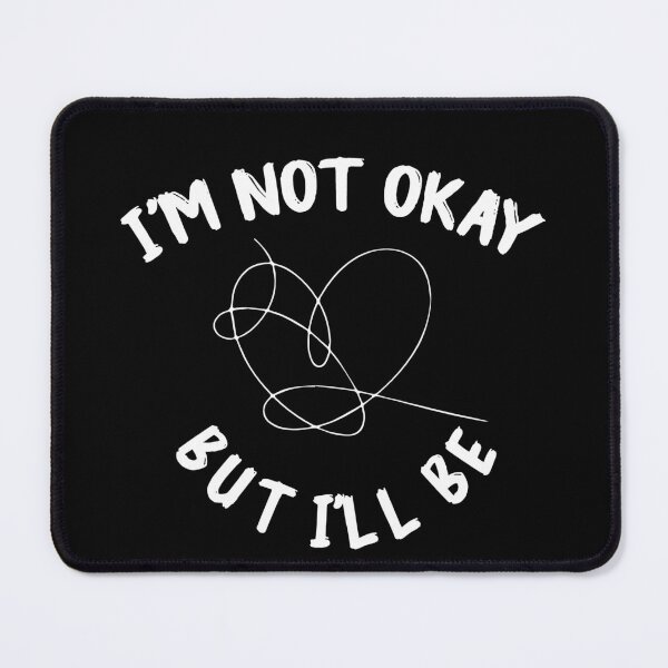 Item preview, Not okay: okay not okay and its okay quotes designed and sold by The Knick Knack Nook.