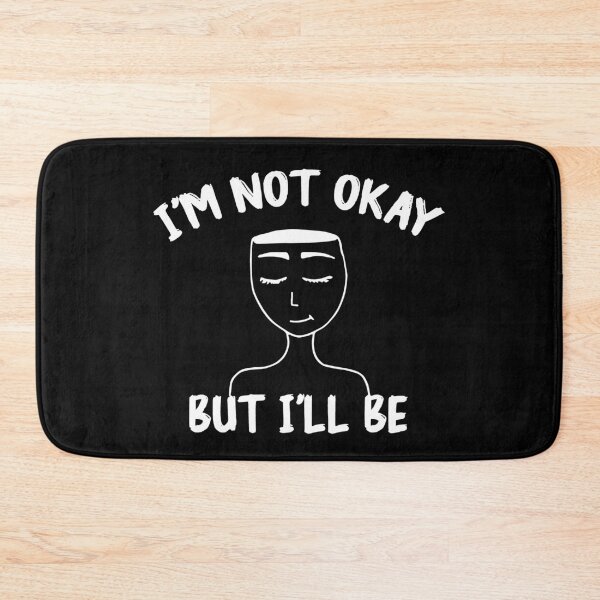 Item preview, Not okay: okay not okay and its okay quotes designed and sold by The  Knick Knack Nook.