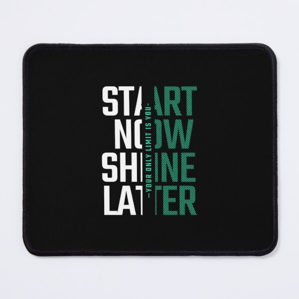 Item preview, Start, Shine Later, Your only limit is you designed and sold by BlueGoldArt.