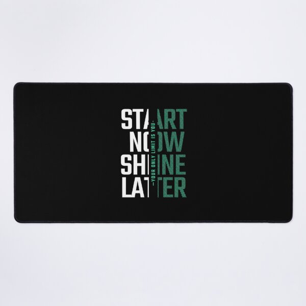 Item preview, Start, Shine Later, Your only limit is you designed and sold by BlueGoldArt.