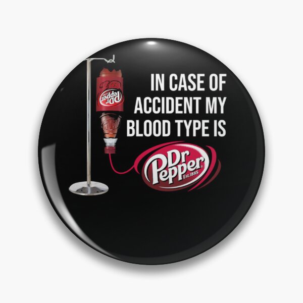 Item preview, in Case of Accident My Blood Type is Dr Pepper designed and sold by LisaBarrios56.
