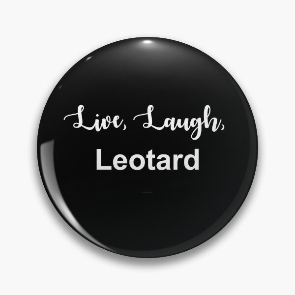 Item preview, Live, Laugh, Leotard designed and sold by Logo-A-GoGo.